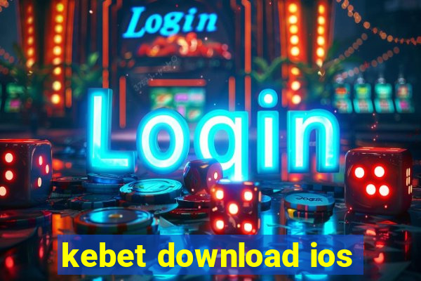 kebet download ios